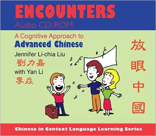 Encounters Audio CD-ROM : A Cognitive Approach to Advanced Chinese, CD-Audio Book