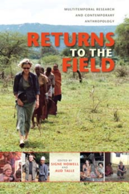 Returns to the Field : Multitemporal Research and Contemporary Anthropology, Hardback Book