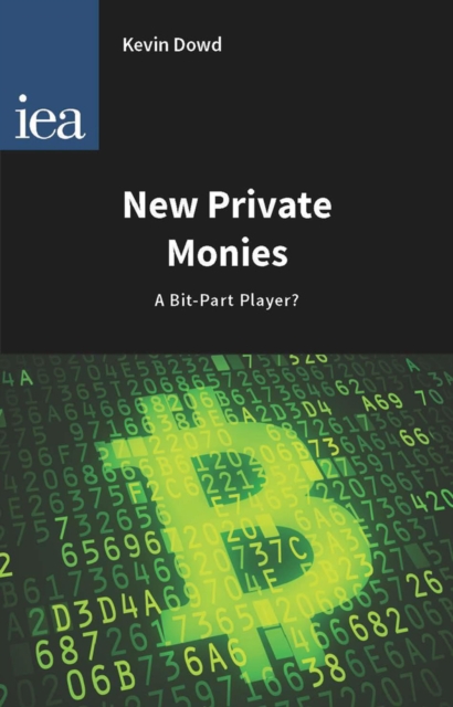 New Private Monies : A Bit-Part Player?, PDF eBook