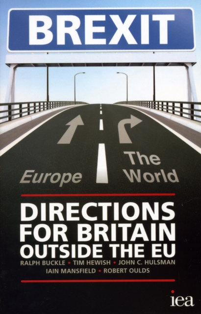 Brexit : Directions for Britain Outside the EU, Paperback / softback Book