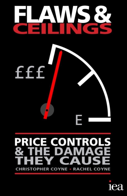 Flaws and Ceilings : Price Controls and the Damage They Cause, Paperback / softback Book