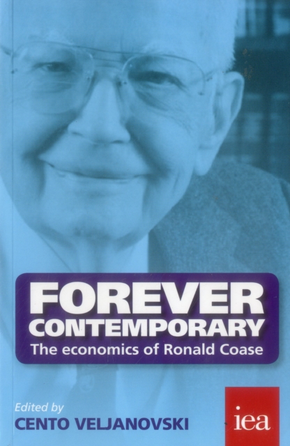 Forever Contemporary : The Economics of Ronald Coase, Paperback / softback Book
