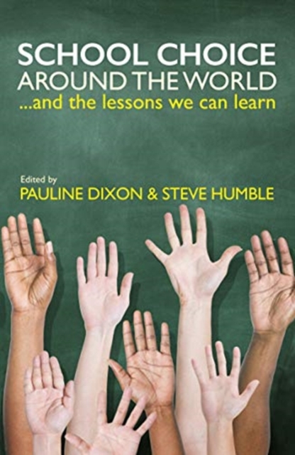 School Choice around the World : ... and the Lessons We Can Learn, Paperback / softback Book