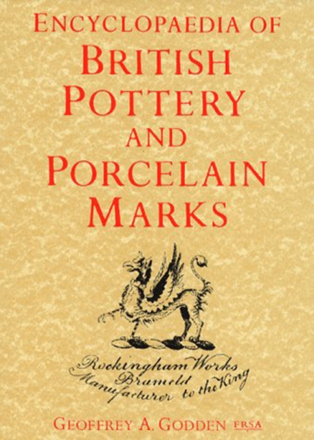 Encyclopedia Of British Pottery And Porcelain Marks, Hardback Book