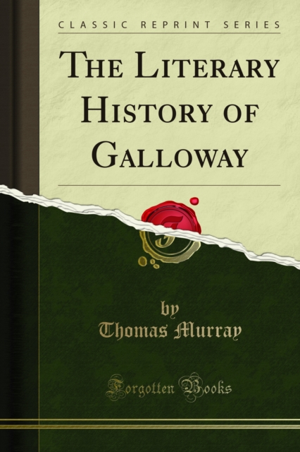 The Literary History of Galloway, PDF eBook