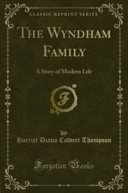 The Wyndham Family : A Story of Modern Life, PDF eBook