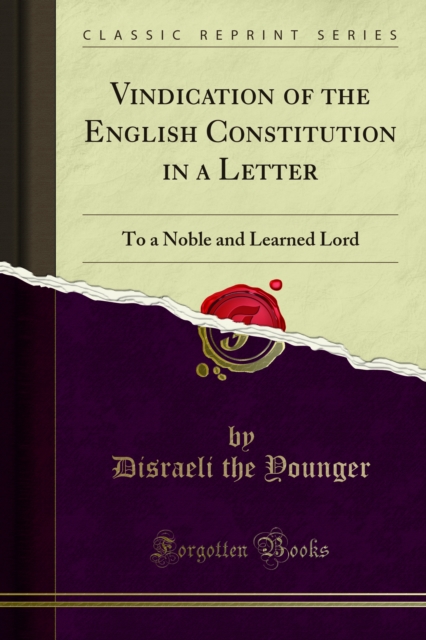 Vindication of the English Constitution in a Letter : To a Noble and Learned Lord, PDF eBook