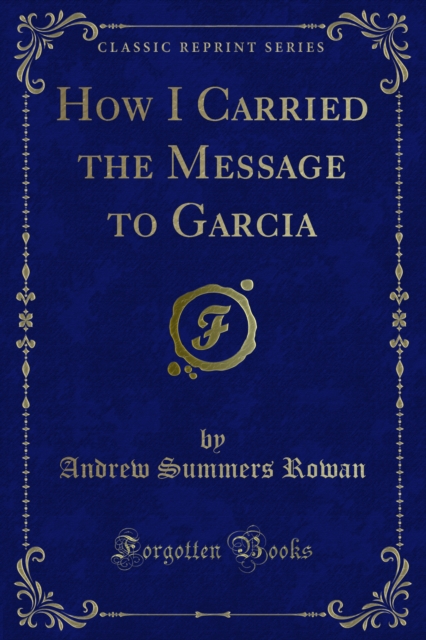 How I Carried the Message to Garcia, PDF eBook