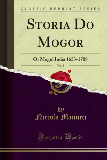 Storia Do Mogor : Or Mogul India 1653-1708, PDF eBook