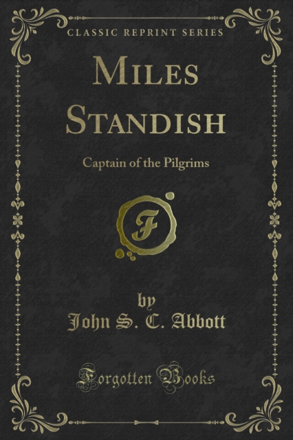Miles Standish : Captain of the Pilgrims, PDF eBook