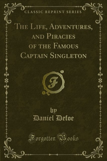 The Life, Adventures, and Piracies of the Famous Captain Singleton, PDF eBook