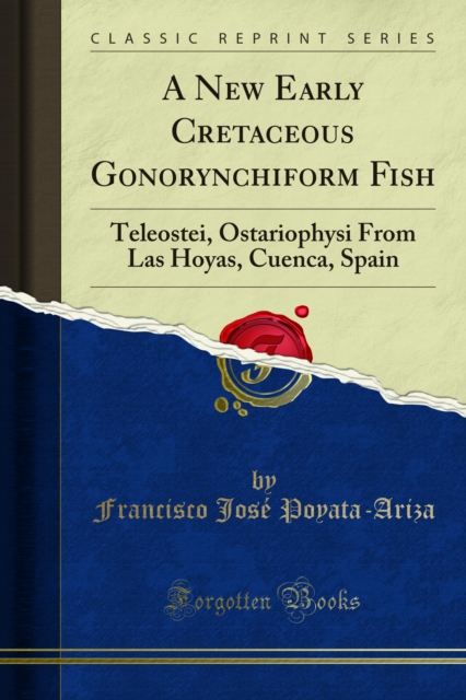 A New Early Cretaceous Gonorynchiform Fish : Teleostei, Ostariophysi From Las Hoyas, Cuenca, Spain, PDF eBook
