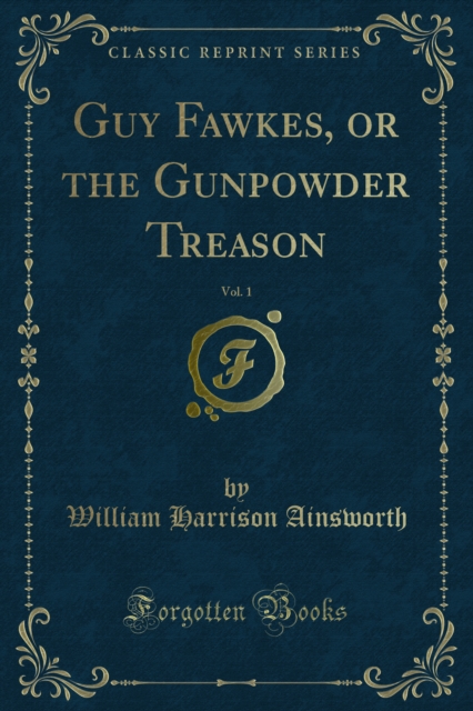 Guy Fawkes, or the Gunpowder Treason, PDF eBook