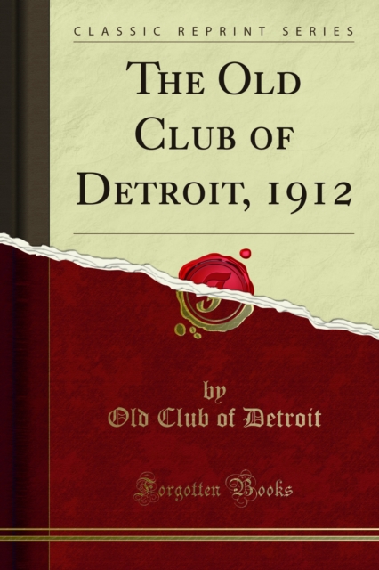 The Old Club of Detroit, 1912, PDF eBook