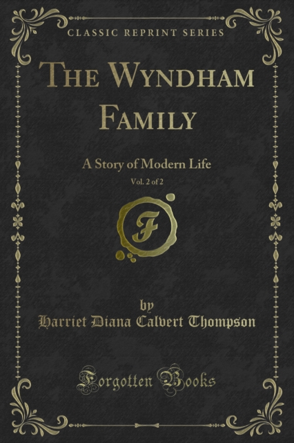 The Wyndham Family : A Story of Modern Life, PDF eBook
