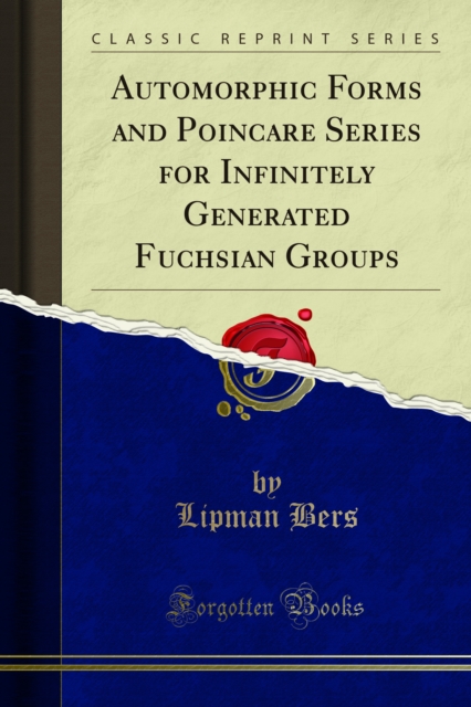 Automorphic Forms and Poincare Series for Infinitely Generated Fuchsian Groups, PDF eBook
