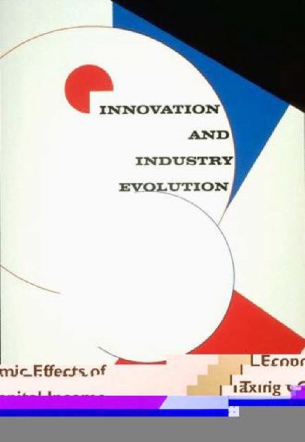 Innovation and Industry Evolution, Hardback Book
