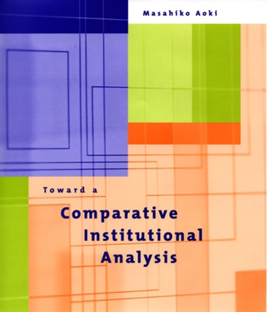 Toward a Comparative Institutional Analysis, Hardback Book