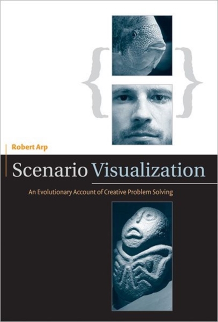 Scenario Visualization : An Evolutionary Account of Creative Problem Solving, Hardback Book