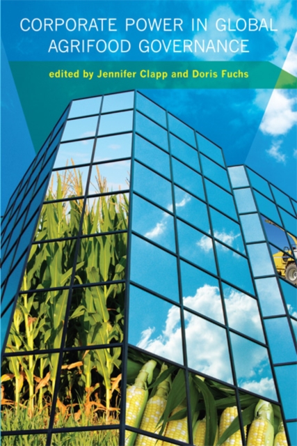 Corporate Power in Global Agrifood Governance, Hardback Book