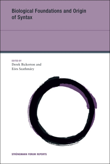 Biological Foundations and Origin of Syntax : Volume 3, Hardback Book