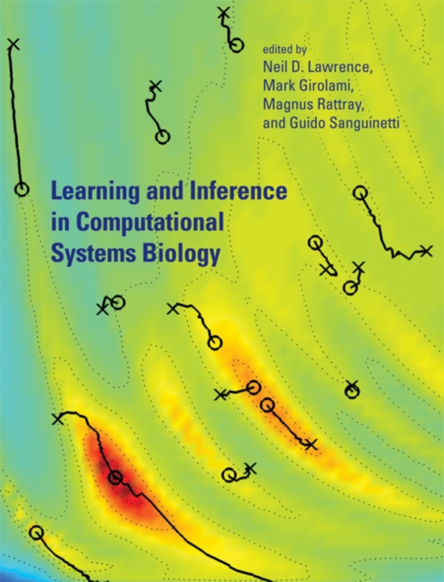 Learning and Inference in Computational Systems Biology, Hardback Book