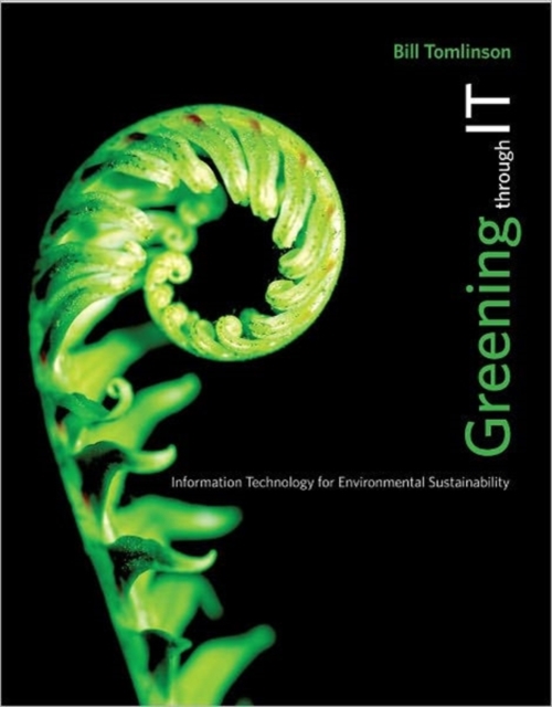 Greening through IT : Information Technology for Environmental Sustainability, Hardback Book
