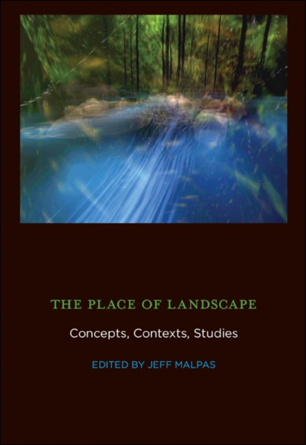The Place of Landscape : Concepts, Contexts, Studies, Hardback Book
