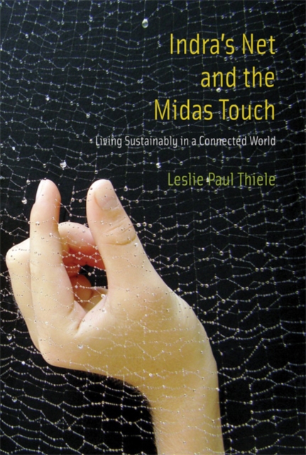 Indra's Net and the Midas Touch : Living Sustainably in a Connected World, Hardback Book