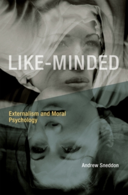 Like-Minded : Externalism and Moral Psychology, Hardback Book