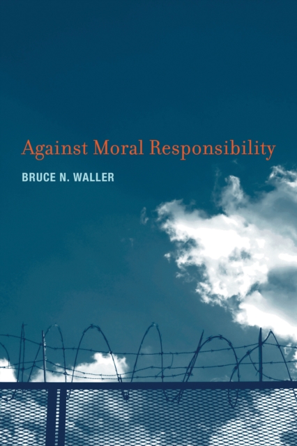 Against Moral Responsibility, Hardback Book