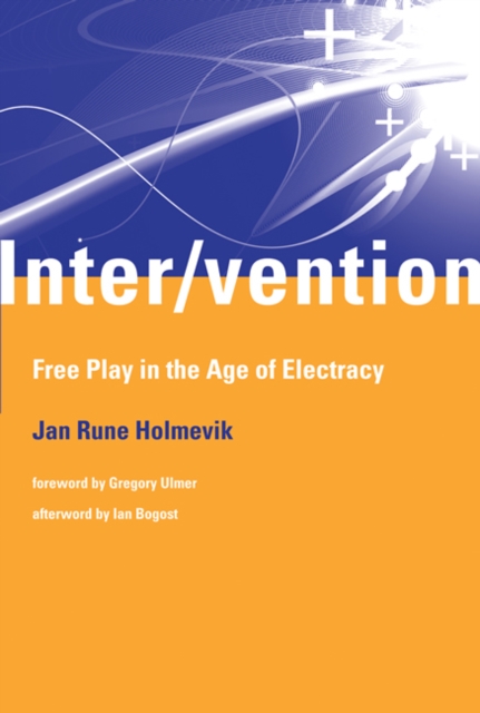 Inter/vention : Free Play in the Age of Electracy, Hardback Book