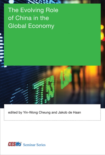 The Evolving Role of China in the Global Economy, Hardback Book