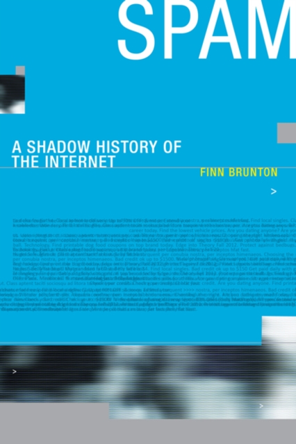 Spam : A Shadow History of the Internet, Hardback Book