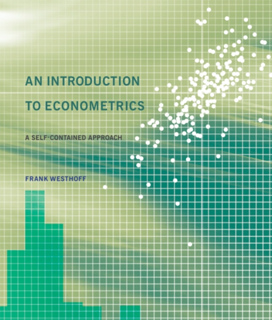 An Introduction to Econometrics : A Self-Contained Approach, Hardback Book