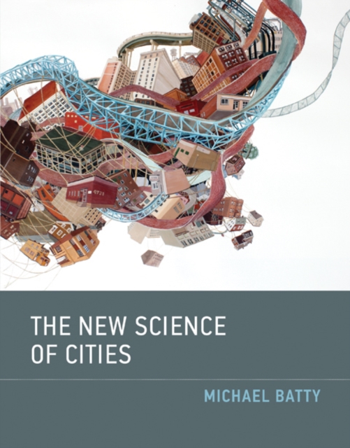 The New Science of Cities, Hardback Book