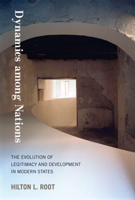 Dynamics among Nations : The Evolution of Legitimacy and Development in Modern States, Hardback Book