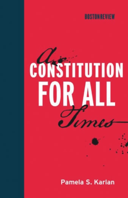A Constitution for All Times, Hardback Book