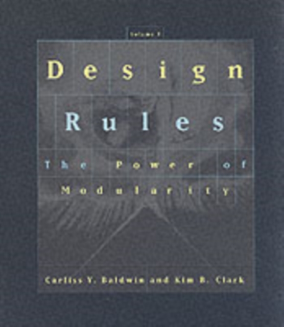 Design Rules : The Power of Modularity Volume 1, Hardback Book