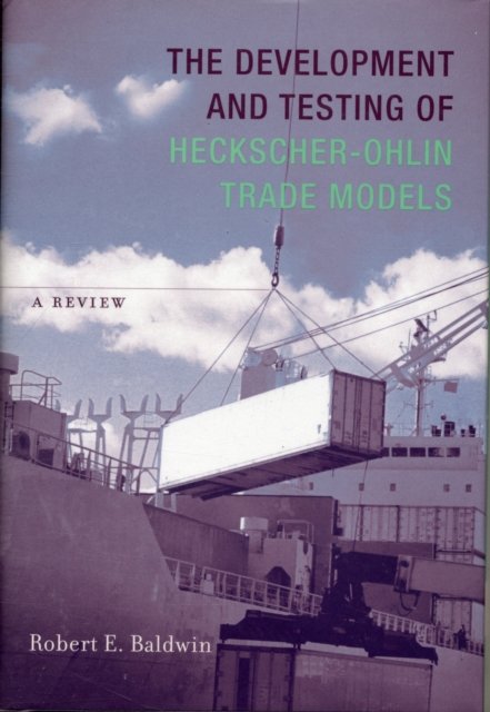 The Development and Testing of Heckscher-Ohlin Trade Models : A Review, Hardback Book