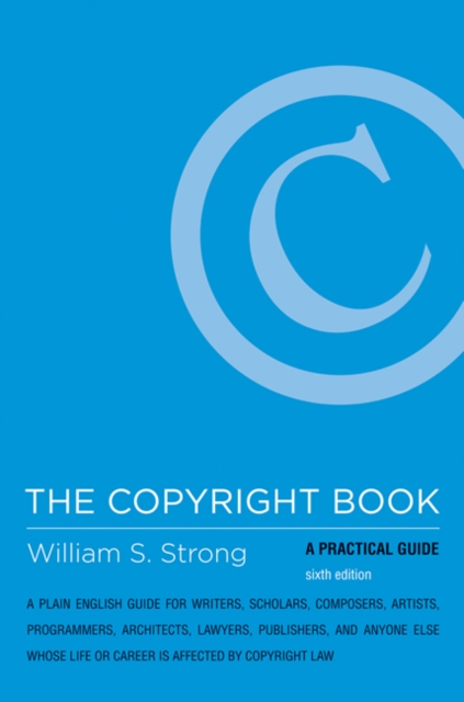 The Copyright Book : A Practical Guide, Hardback Book