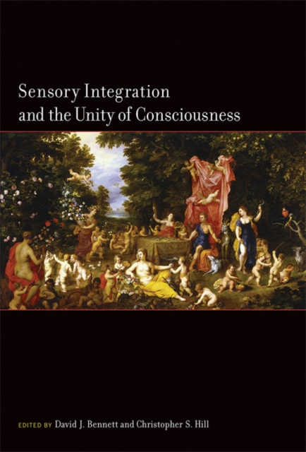 Sensory Integration and the Unity of Consciousness, Hardback Book
