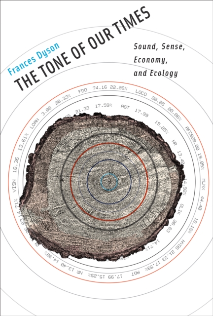 The Tone of Our Times : Sound, Sense, Economy, and Ecology, Hardback Book