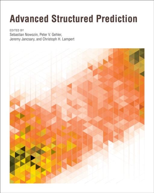 Advanced Structured Prediction, Hardback Book
