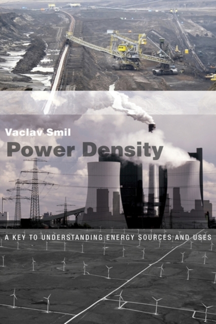 Power Density : A Key to Understanding Energy Sources and Uses, Hardback Book