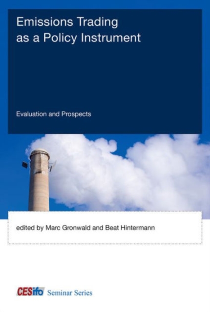 Emissions Trading as a Policy Instrument : Evaluation and Prospects, Hardback Book