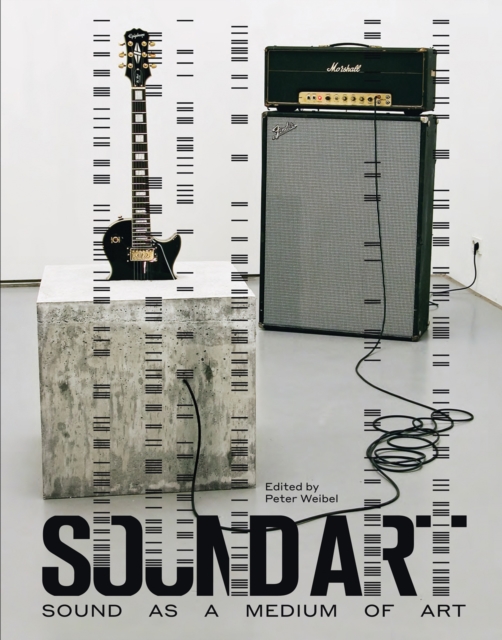 Sound Art : Sound as a Medium of Art, Hardback Book