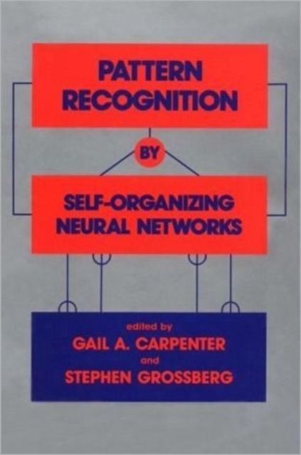 Pattern Recognition by Self-Organising Neural Networks, Hardback Book