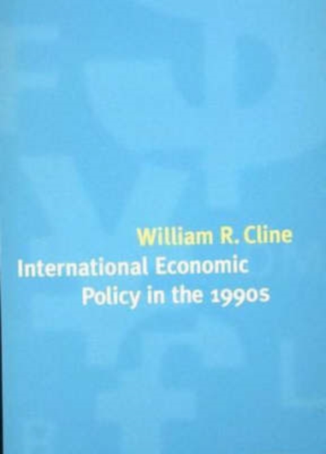 International Economic Policy in the 1990s, Hardback Book
