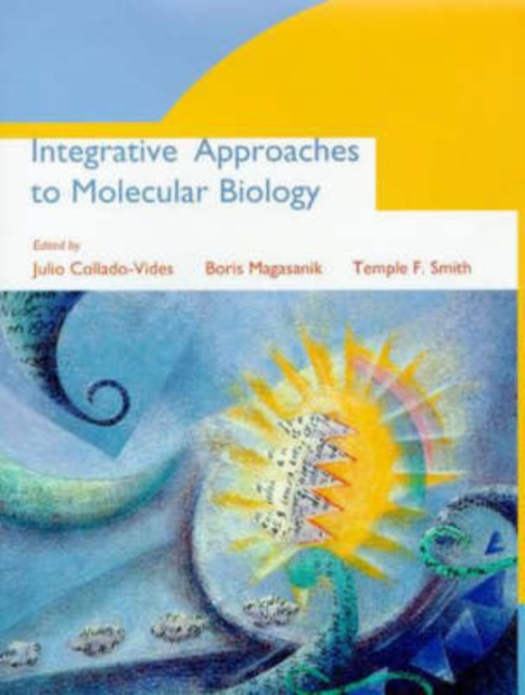 Integrative Approaches to Molecular Biology, Hardback Book